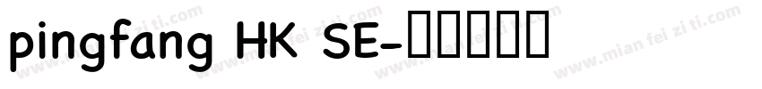 pingfang HK SE字体转换